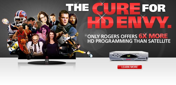 The cure for HD envy. Switch to five-times the HD programming and get a free Rogers HD box when you trade in your satellite receiver. A $249 value - From Rogers