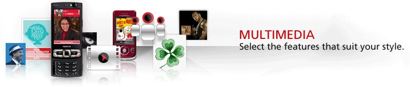 Multimedia - Select the features that suit your style