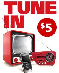TUNE IN $5