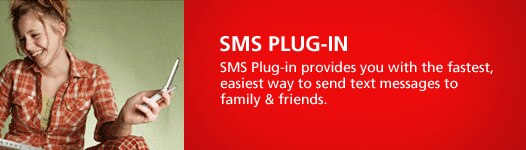 SMS PLUG-IN - SMS Plug-in provides you with the fastest, easiest way to send text messages to family & friends.