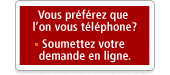 Vous pr&egrave;f&egrave;rez que I'on vous telephone?