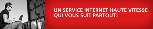 Un service Internet haute vitesse qui vous suit partout.