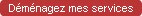 D&eacute;m&eacute;nagez mes services