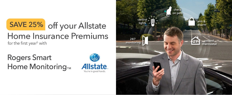 ... Home Monitoring And get 25% off your Allstate Home Insurance Premium