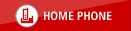 HOME PHONE