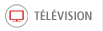 TÉLÉVISION