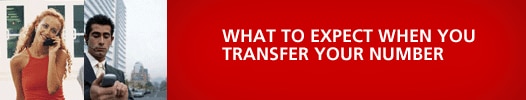 WHAT TO EXPECT WHEN YOU TRANSFER YOUR NUMBER