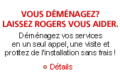 Vous déménagez? Laissez Rogers vous aider.