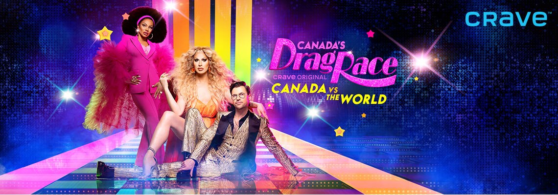 Canada’s Drag Race: Canada vs the World (Crave Original)