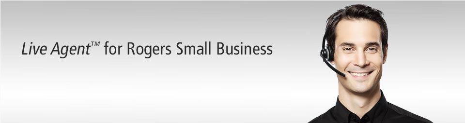 
    	Live Agent for Rogers Small Business Live expert help, when you need it.
        