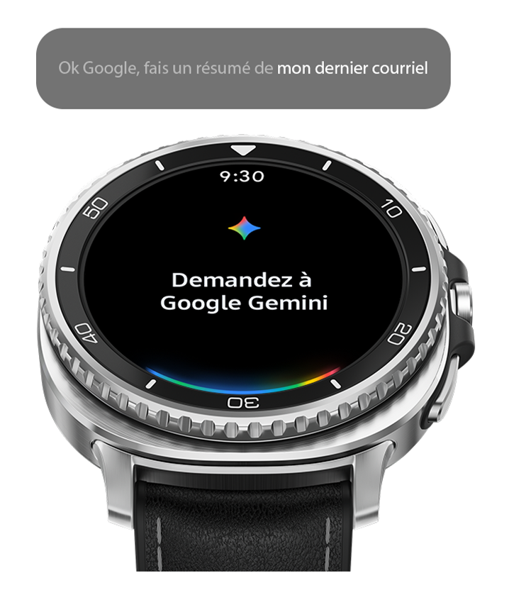 Montre Galaxy Watch8 Classic légèrement inclinée avec l’heure à 9 h 30, avec le texte Demander à Google Gemini à l’écran. Au-dessus de l’appareil se trouve une zone de texte qui indique que l’utilisateur utilise la fonctionnalité Google Gemini disponible sur la montre Galaxy Watch8 Classic. La zone de texte indique Hey Google, résume mon dernier courriel. Logo Google Gemini.