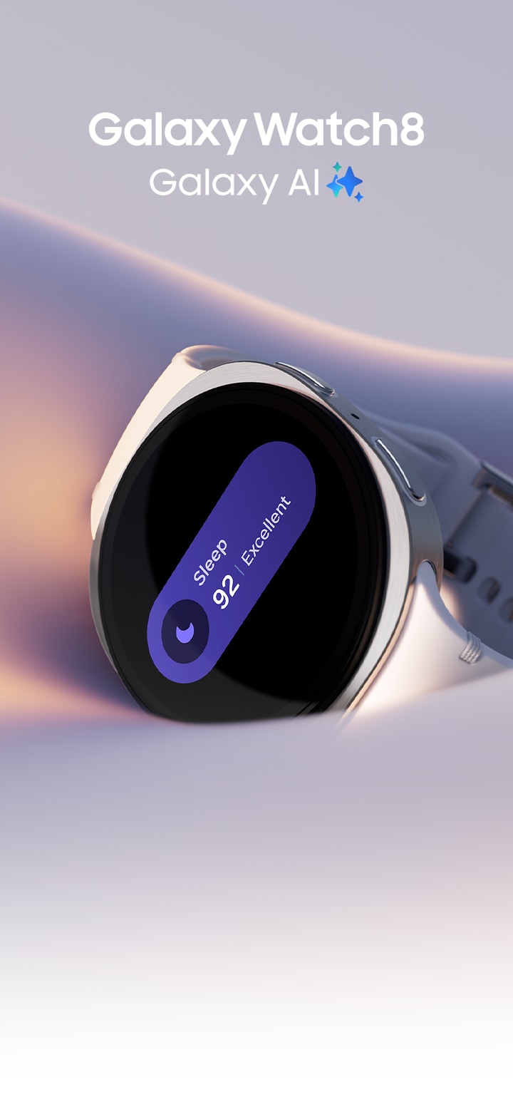 The text Galaxy AI and its icon. Galaxy Watch8 is resting on soft fabric, with its screen showing a sleep icon, Sleep score of 92 and the word Excellent.